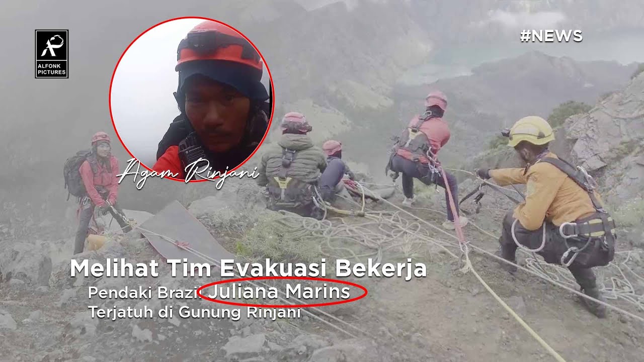 Melihat Proses Tim Evakuasi Pendaki Brazil Juliana Marins yang Terjatuh di Letter E Gunung Rinjani