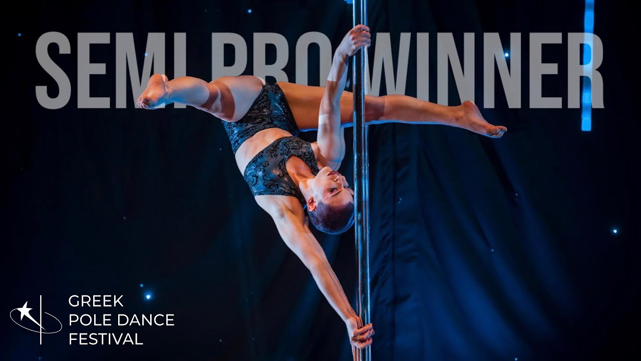 EIRINI VATOU - WINNER - ARTISTIC SEMI PRO -  GREEK POLE DANCE FESTIVAL 2023