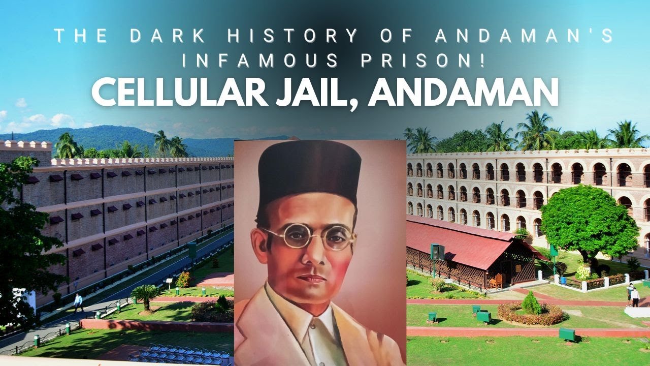 Unveiling Cellular Jail: The Dark History of Andaman's Infamous Prison!