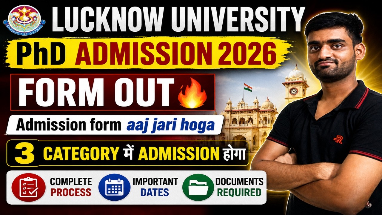 Lucknow University PhD Admission 2026 Form Out 🔥 | Complete Process, Dates & Documents Explained