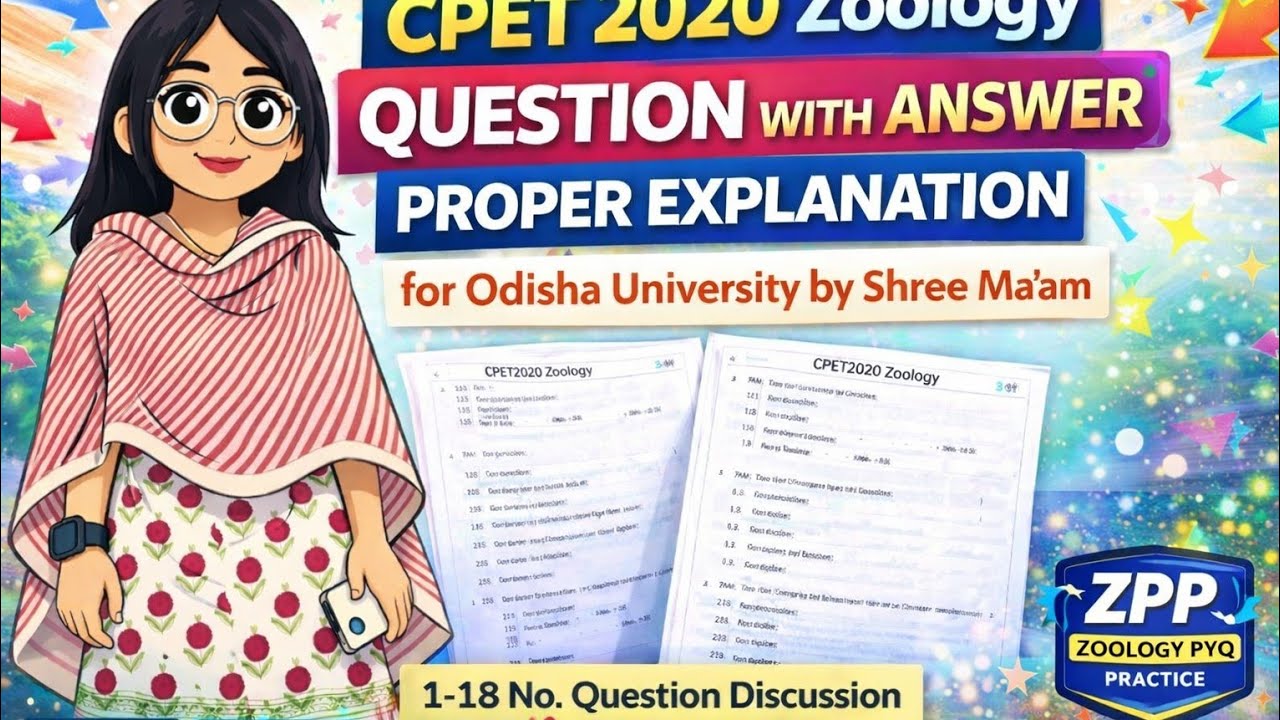 CPET 2020 Zoology Question with Answer Proper Explanation for Odisha University by Shree ma’am