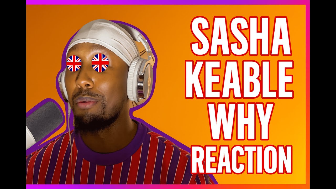 SASHA KEABLE UK ARTIST - WHY REACTION