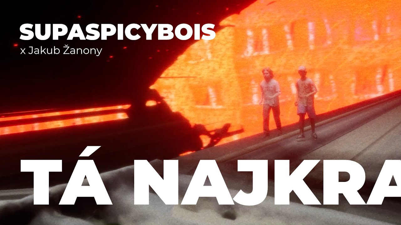 Supaspicybois & Jakub Žanony - T&aacute; najkraj&scaron;ia 