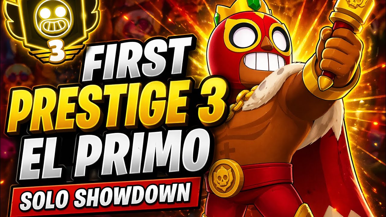 I got PRESTIGE 3 El Primo in Solo Showdown 😳