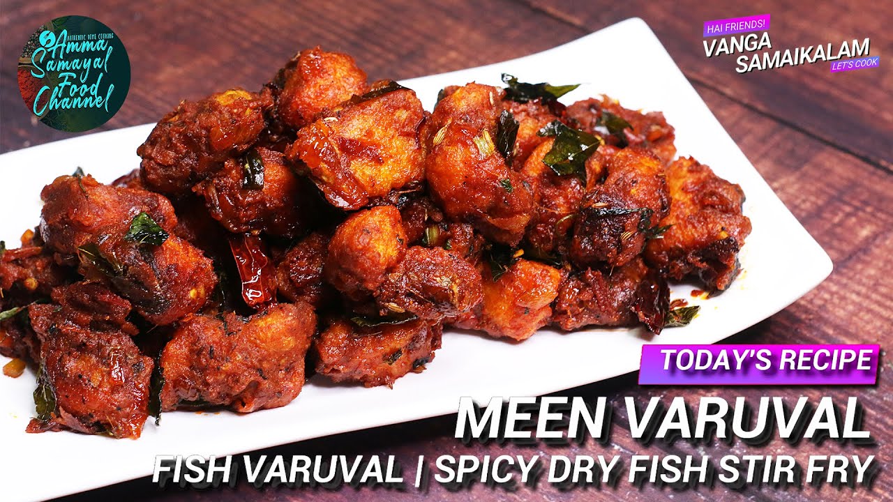 Meen Varuval | Fish Varuval | மீன் வறுவல் | Spicy Fish Stir Fry | Varuval Recipes | Vanga Samaikalam