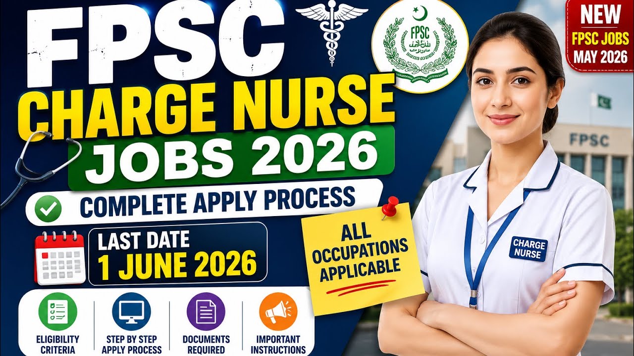 FPSC Charge Nurse Jobs 2026 🩺 Complete Apply Process | New FPSC Jobs May 2026 | Last Date June 1