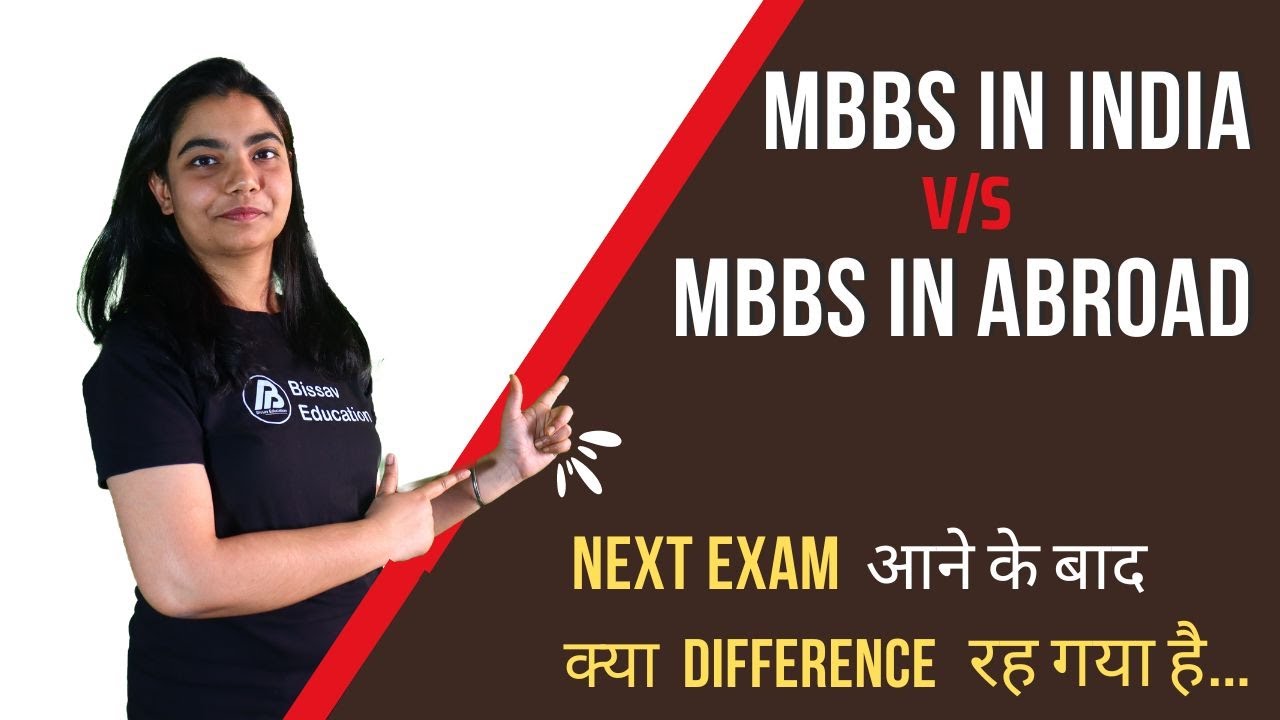 MBBS Abroad V/S MBBS in India 2025 | Is MBBS Abroad a right option for Indian Students after NEXT?