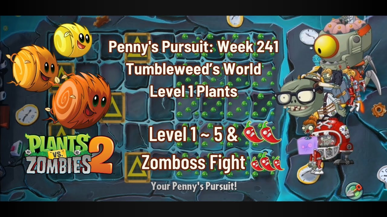 PvZ2 Penny's Pursuit: Tumbleweed | WEEK 241 | Walkthrough 🌶🌶 & Zomboss 🌶🌶🌶 | Lvl 1 Plants