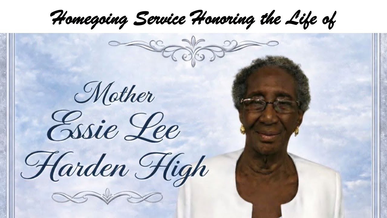 Celebrating the Life of Mother Essie Lee Harden High
