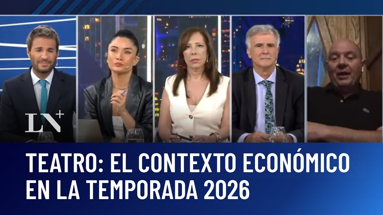El contexto econ&oacute;mico en la temporada  teatral 2026: Carlos Rottemberg en LN+