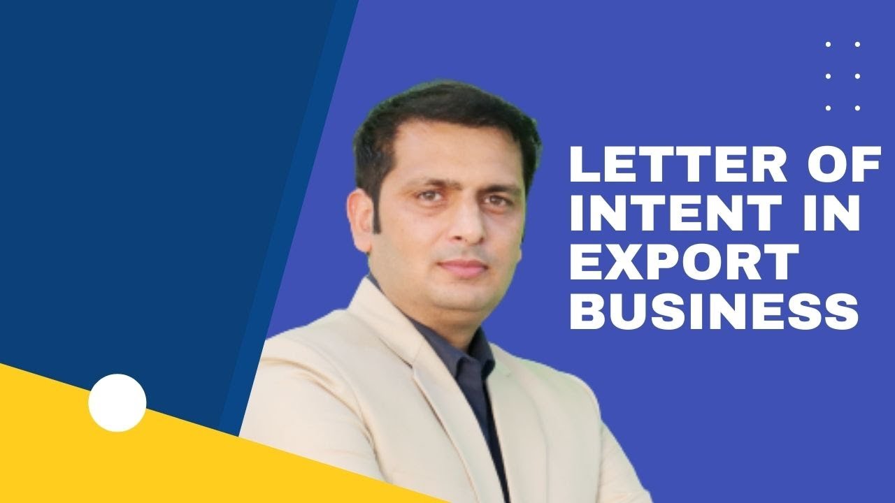 What is LOI(Letter of Intent) in Export Business?