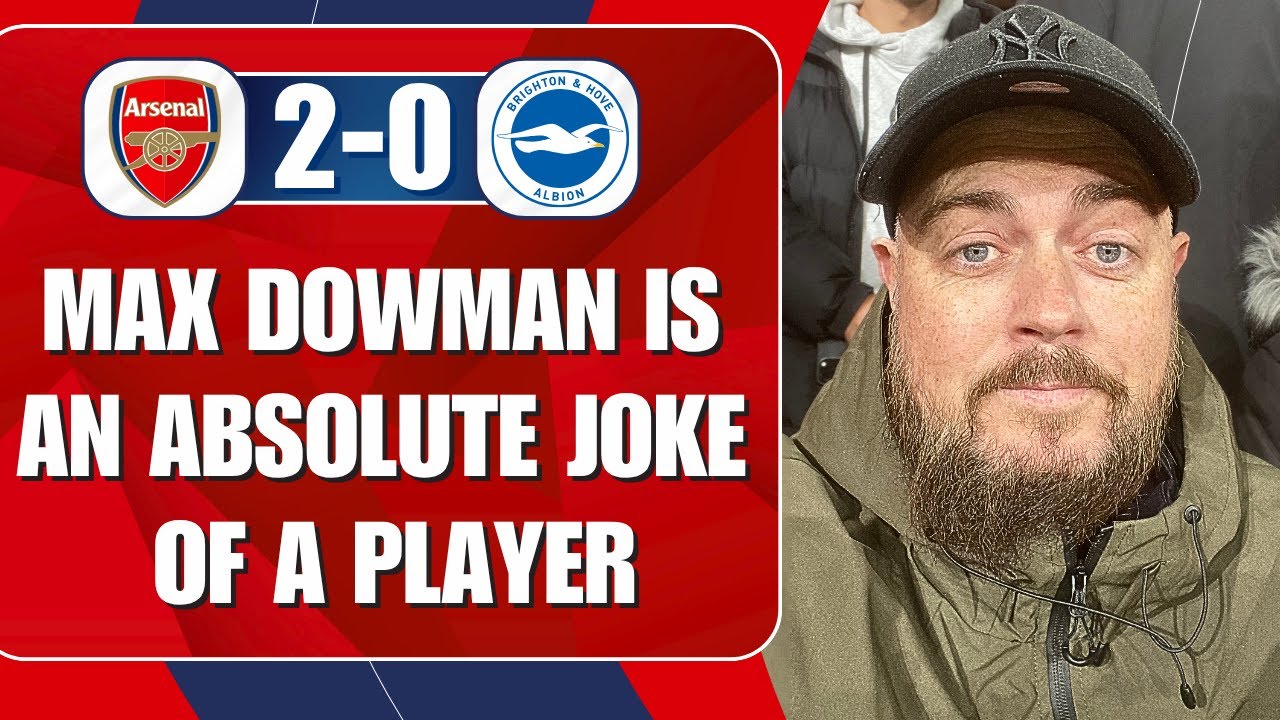 Max Dowman Is An Absolute Joke | Arsenal 2-0 Brighton | Match Reaction
