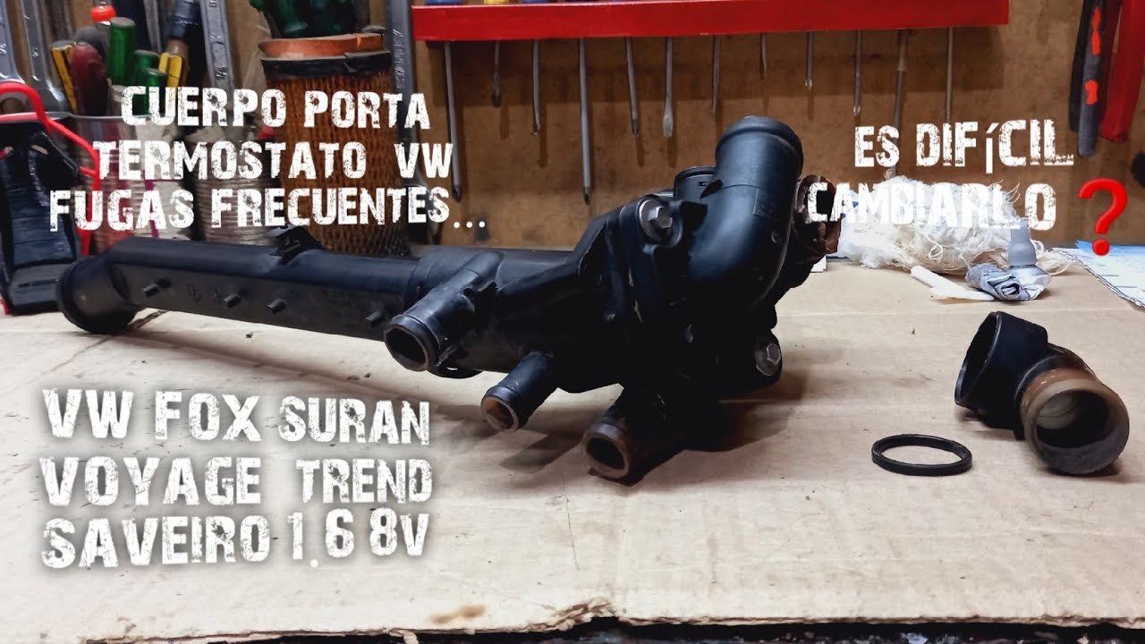 cuerpo PORTA TERMOSTATO VW SURAN FOX TREND VOYAGE SAVEIRO cuando reemplazarlo y por donde fugan❓️