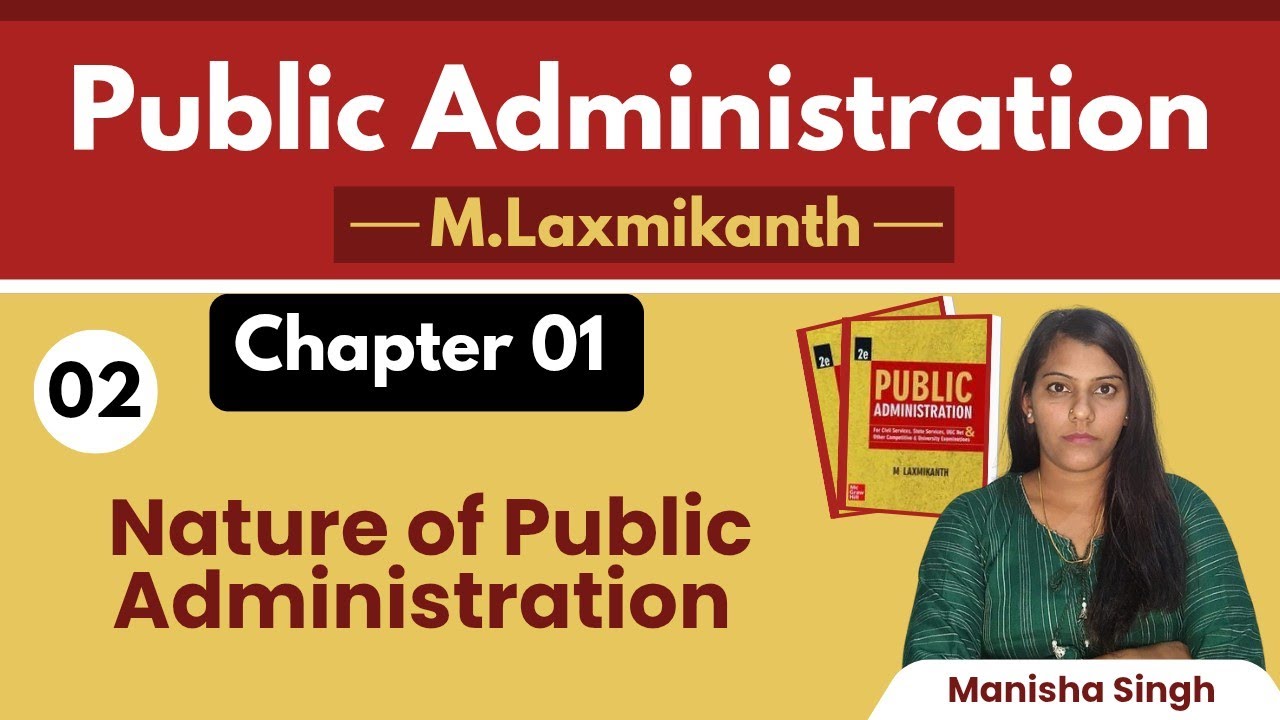 1.2 - Nature of Public Administration|| Chapter 01 || Public Administration by M Laxmikanth
