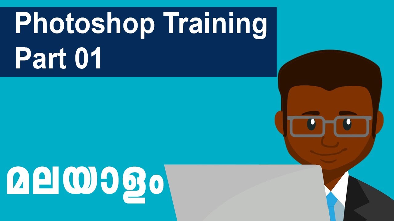 Photoshop Malayalam Tutorial(S) - Part 01: Basics of Adobe Photoshop In Malayalam.