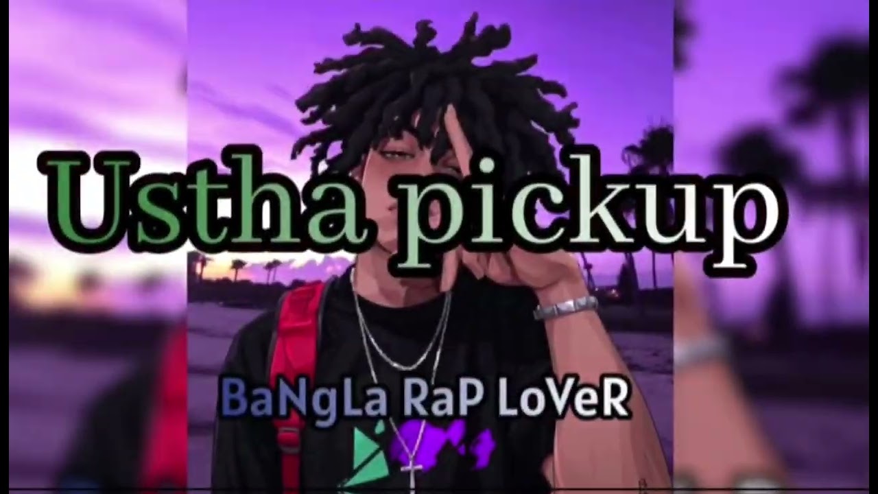 Ustha pickup (MC Mugz) rap song