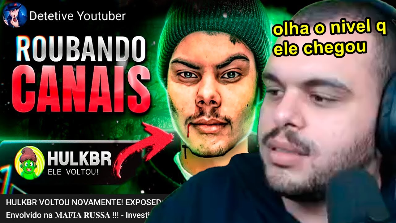 HULKBR ROUBANDO CANAIS DE YOUTUBERS (GOLPISTA SAFADO) - Maicon React