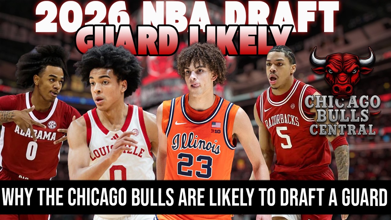 Why The Bulls Are likely To Draft A Guard in 26 NBa Draft | Decision That Could Change Everything