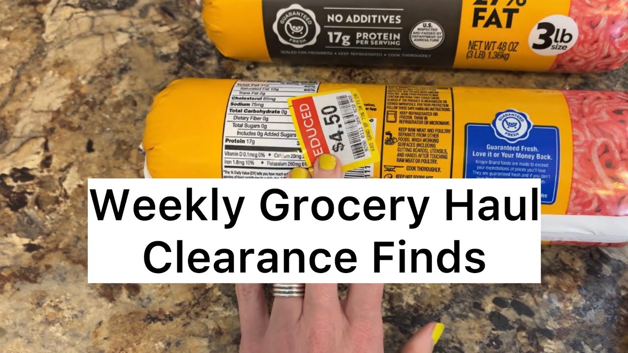 Weekly Grocery Haul || Kroger Clearance Finds