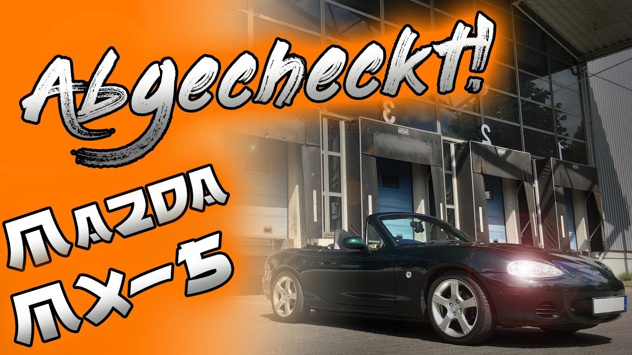 Mazda MX-5 Abgecheckt! Der beste Roadster der Welt!