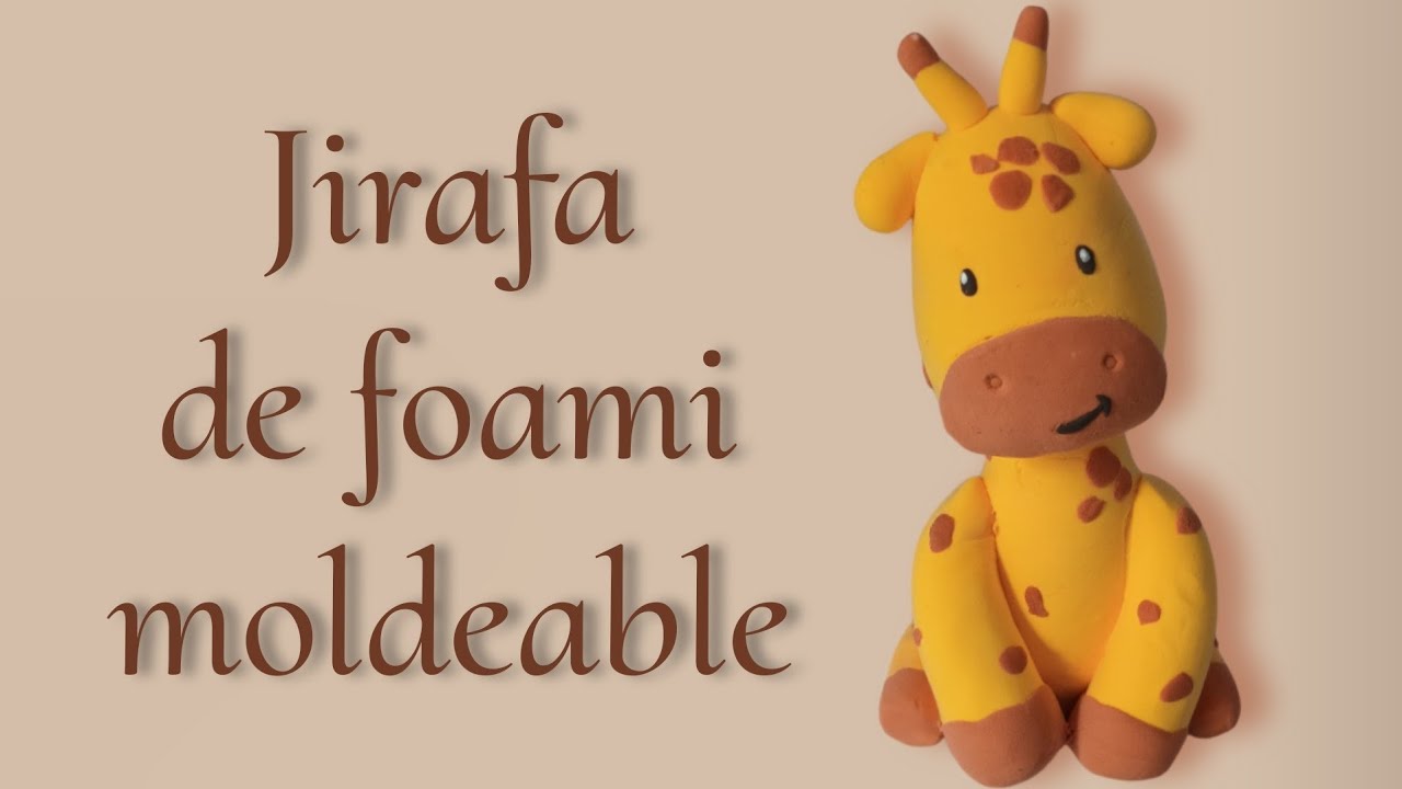 Como hacer una jirafa con foami moldeable