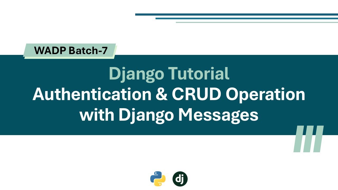 Authentication and CRUD Operation with Django Messages | WADP-B7 | Django Tutorial
