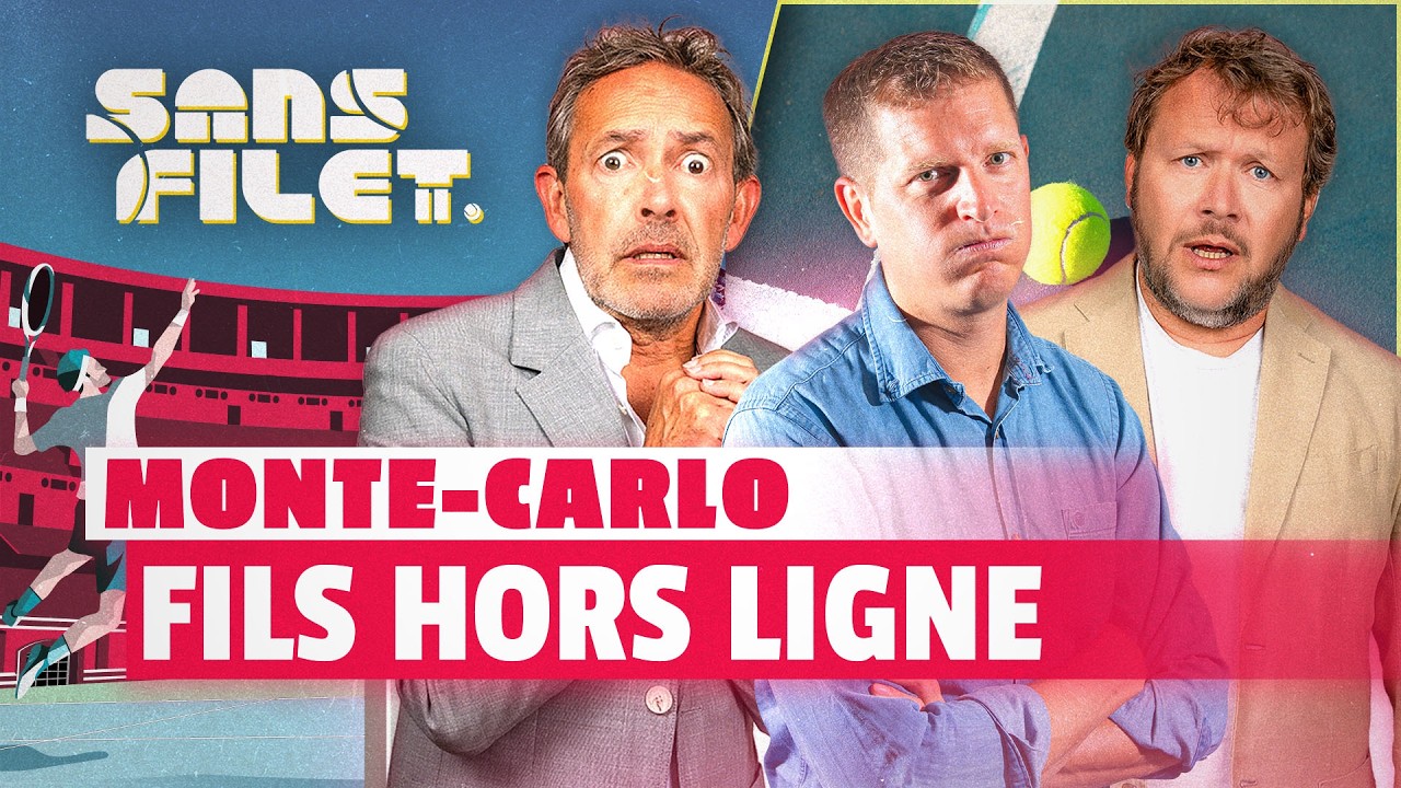 🎾 Fils forfait &agrave; Monte-Carlo : d&eacute;cision raisonnable ? (Sans Filet)