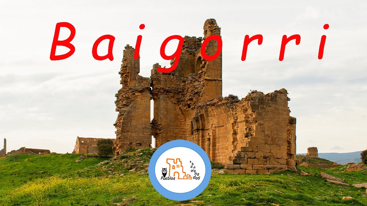 BELLOS PUEBLOS ABANDONADOS - BAIGORRI - BEAUTIFUL  ABANDONED VILLAGES