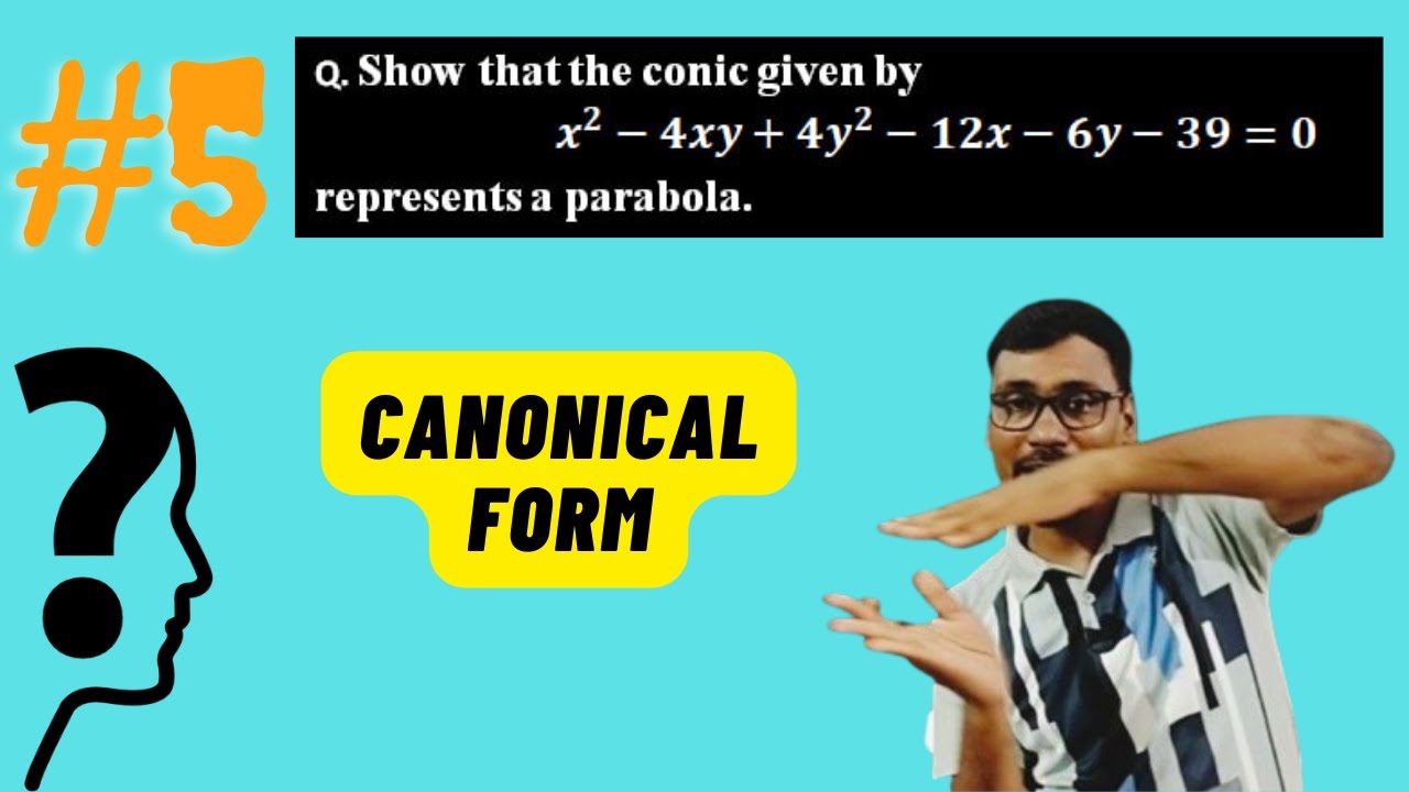 Canonical form of second degree general equation | Transformation of coordinate axes