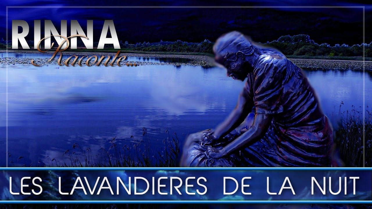 Les lavandières de nuit