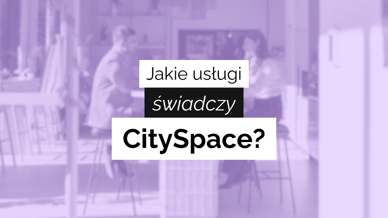 Jakie usługi świadczy CitySpace?