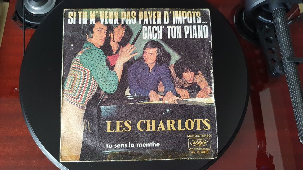 Les Charlots : Si tu n'veux pas payer d'impôts...cach' ton piano vinyl 45 tours 1972