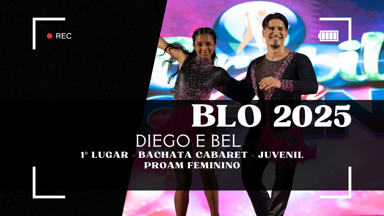 BRASIL LATIN OPEN 2025 - Bel e Diogo 1º LUGAR - BACHATA CABARET JUVENIL PROAM FEMININO