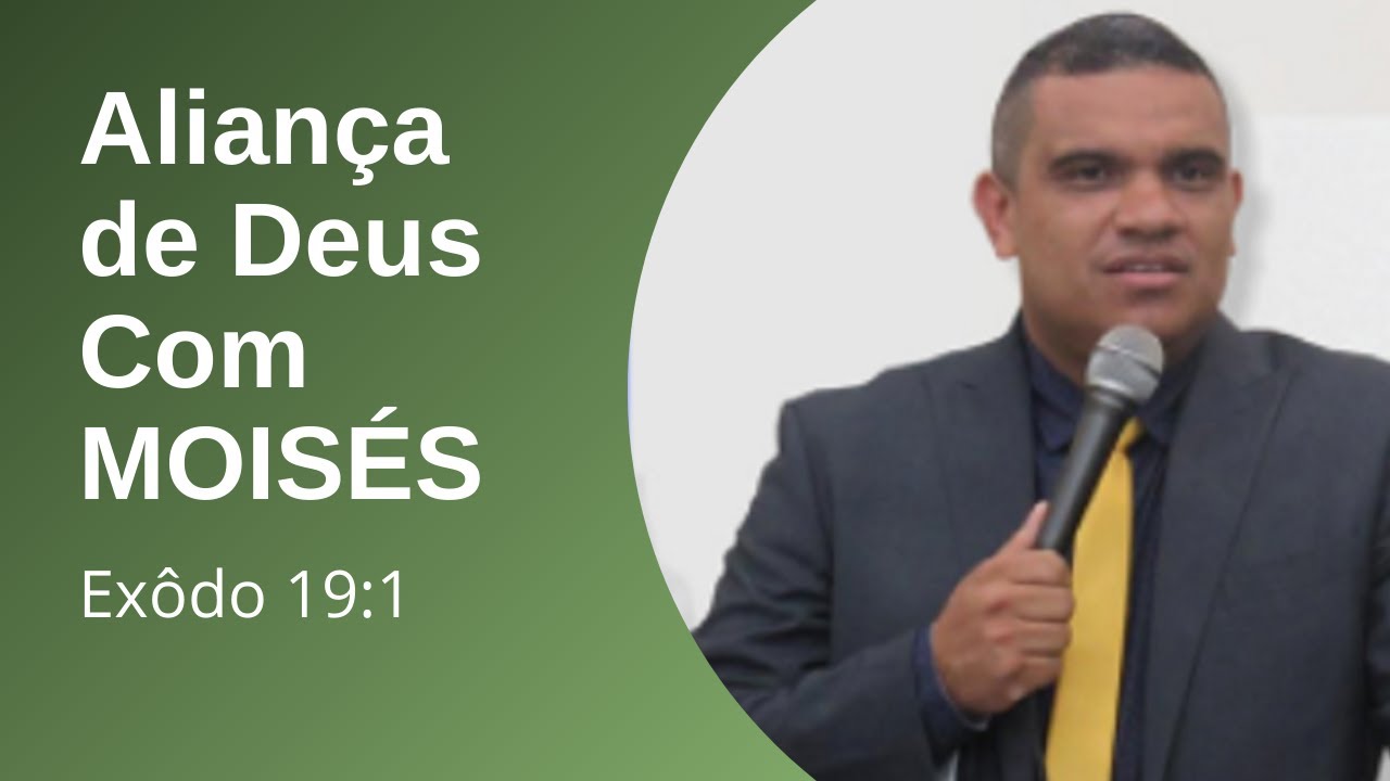 ALIANÇA DE DEUS COM MOISÉS - ÊXODO 19:1 - Pr Jeferson Henrique