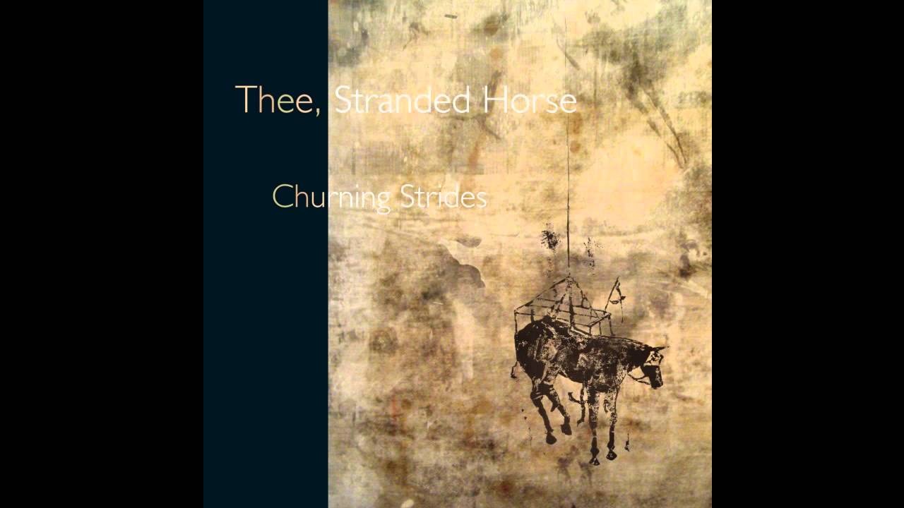 Thee, Stranded Horse - So Goes the Pulse [OFFICIAL AUDIO]