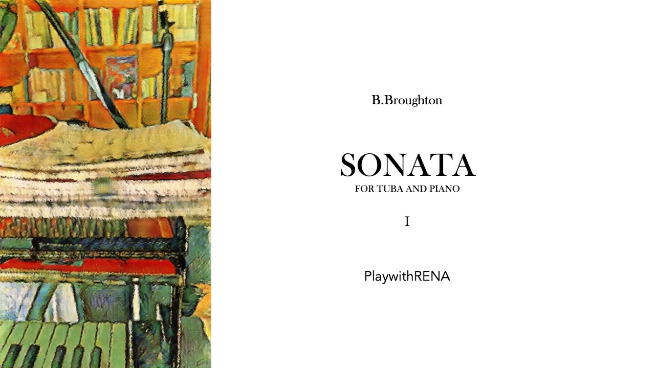 Sonata for Tuba and Piano 1st mov. / B.Broughton