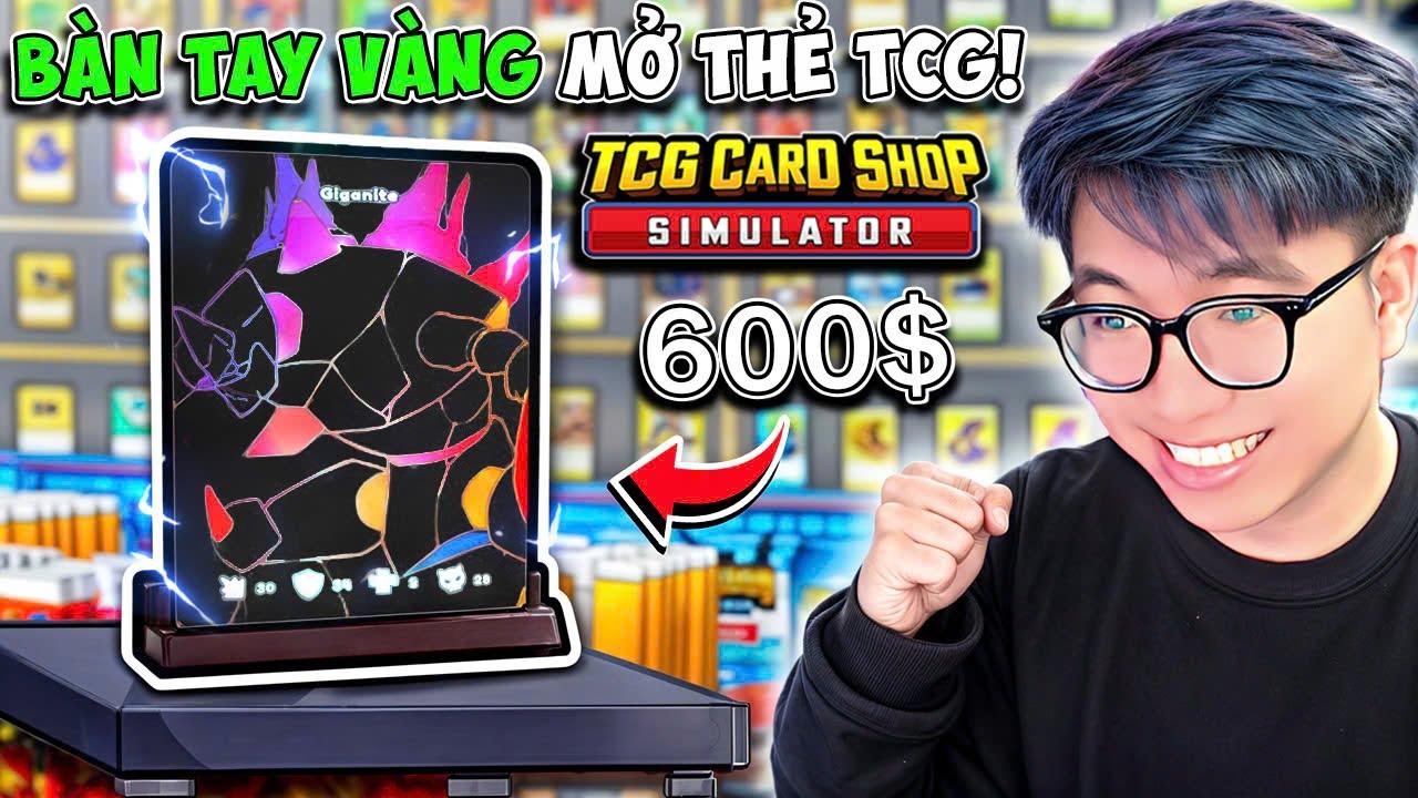 BI HUỲNH VUA TRÒ CHƠI MỞ ĐƯỢC THẺ 600$ LÀM GIÀU TẠI TRUNG TÂM THÀNH PHỐ | TCG CARD SHOP SIMULATOR