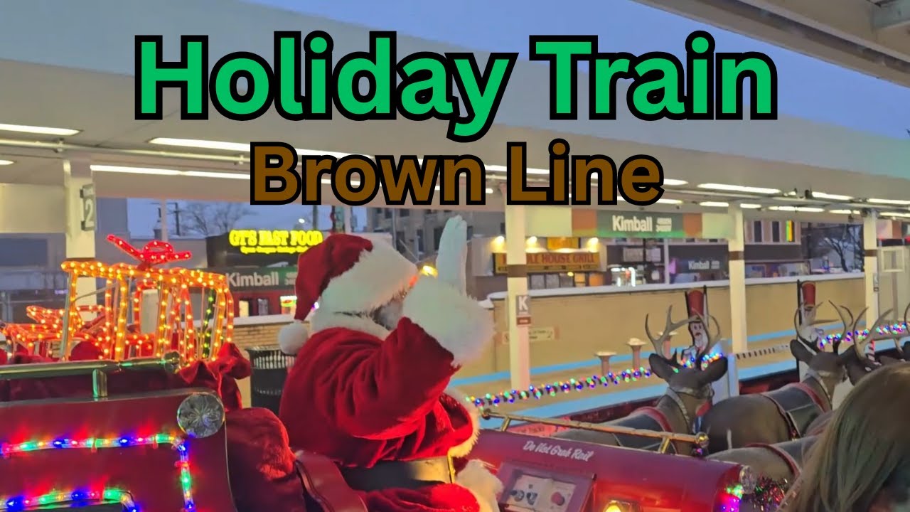 Riding the CTA Holiday Train Part 2 - Brown Line Full Length