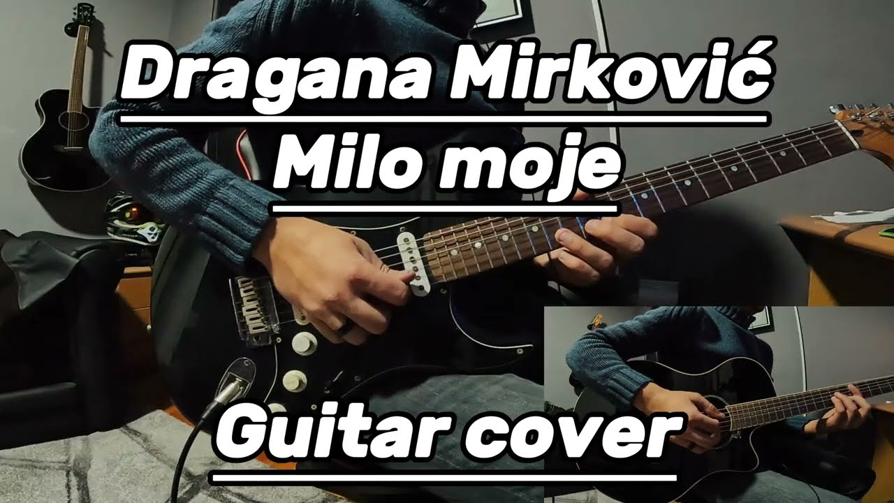 Dragana Mirkovic - Milo moje (Guitar cover)
