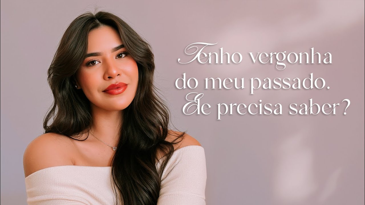 Devo contar para o meu parceiro sobre o meu passado?