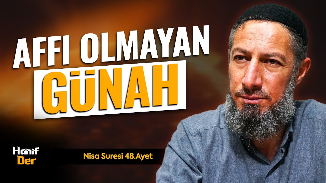 Ebedi Cehennemden Nasıl Kurtuluruz? (Nisa Suresi 48.Ayet) • Bülent YURTÇU