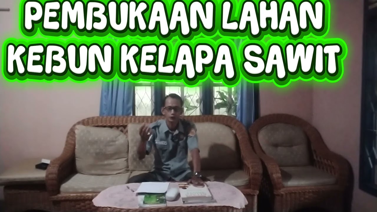 Kunci sukses dalam membuka lahan kebun kelapa sawit 