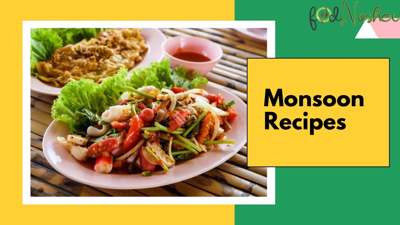 Best Food Recipes in Monsoon
