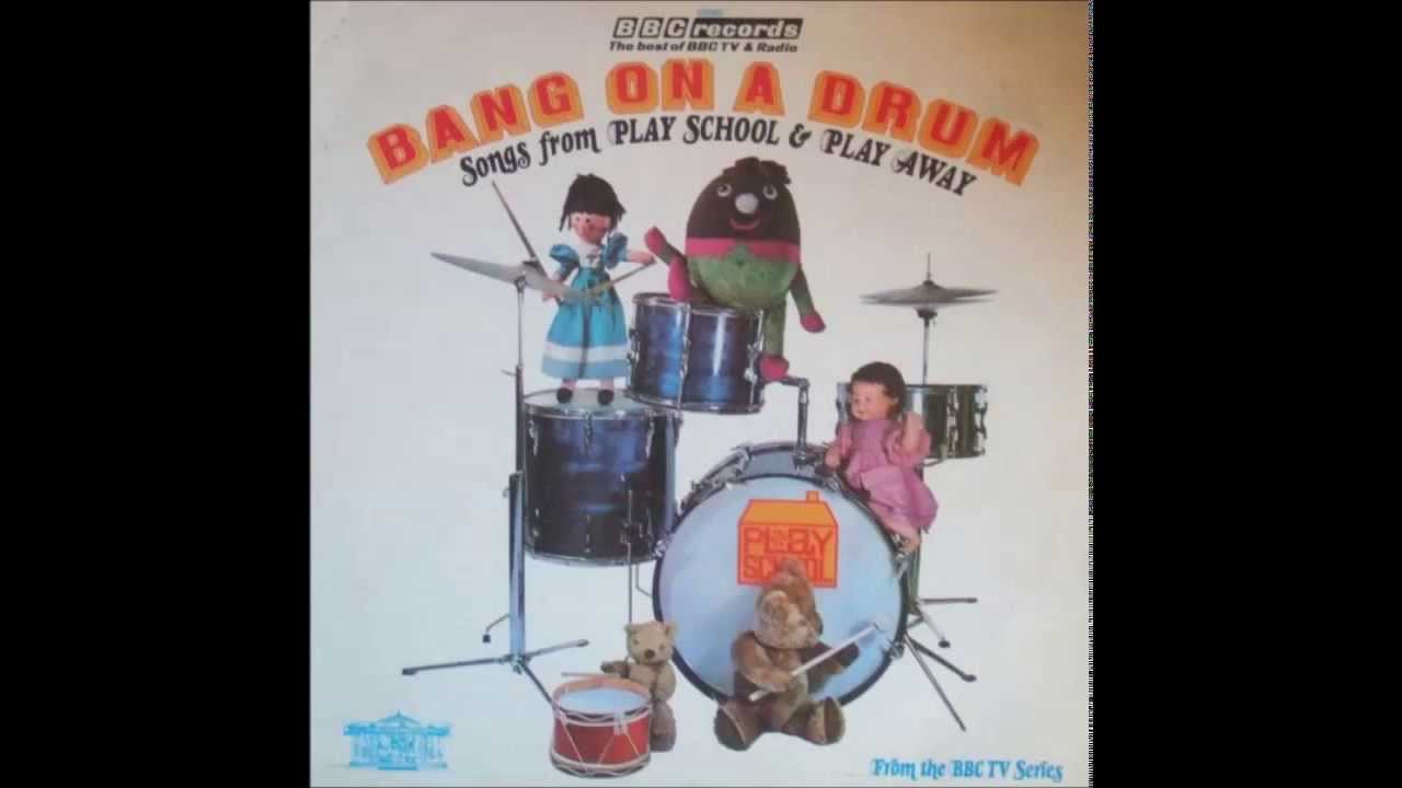Play School - Bang on a Drum - Side 1