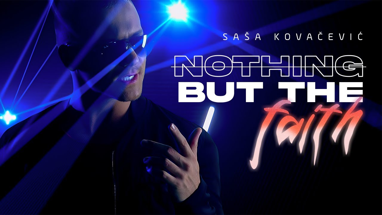 Saša Kovačević - Nothing but the faith (Official Video || 2013)