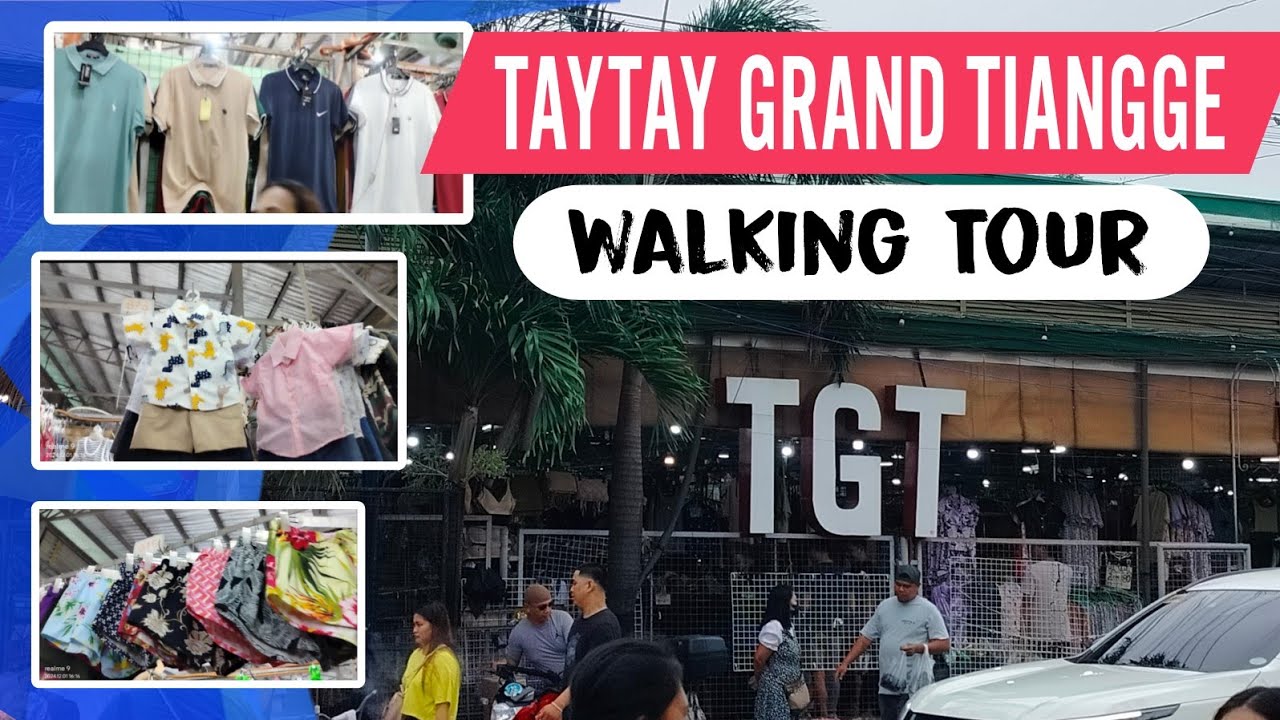 TAYTAY GRAND TIANGGE WALKING TOUR 2024 (PART 2 )