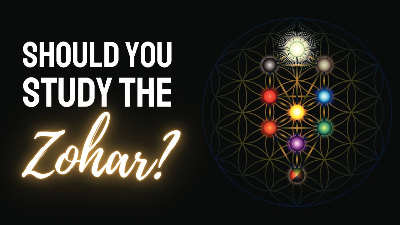 Should You Study THE ZOHAR?