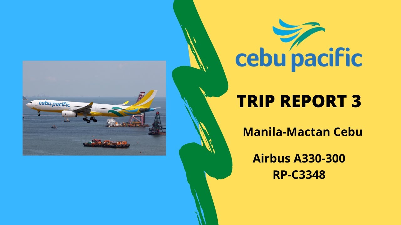 [Trip report]#3 Airbus A330-300 Cebu Pacific|RP C3348 | Manila (MNL) to Cebu (CEB)