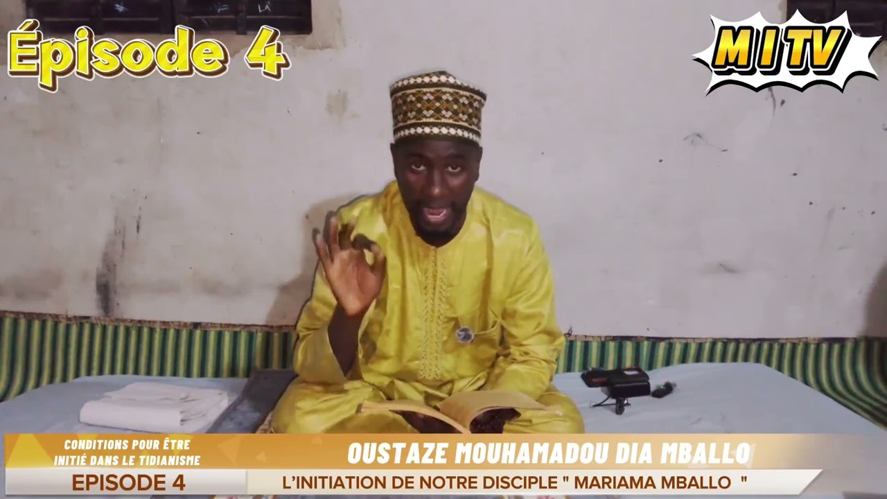 Les conditions pour être initié dans le tidianisme par Oustaze Mouhamadou Dia Mballo 