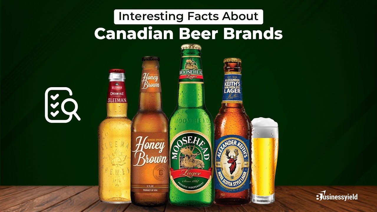 Top Canadian Beer Brands You Should Drink in 2025